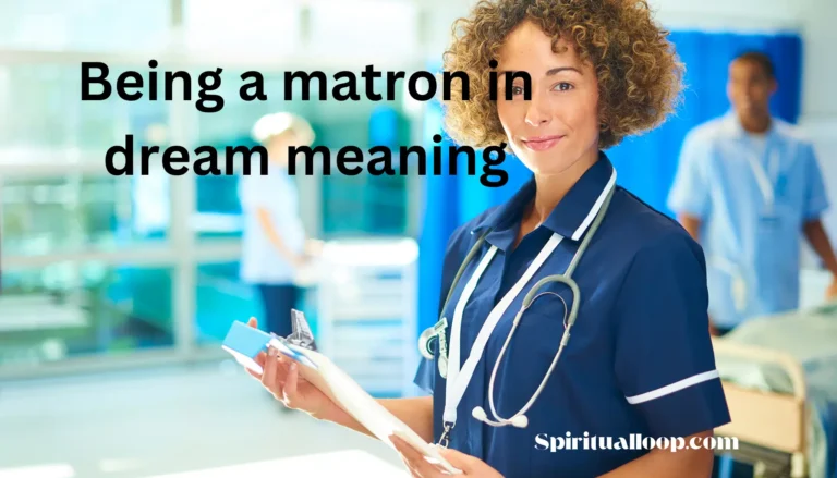 being a matron in dream meaning