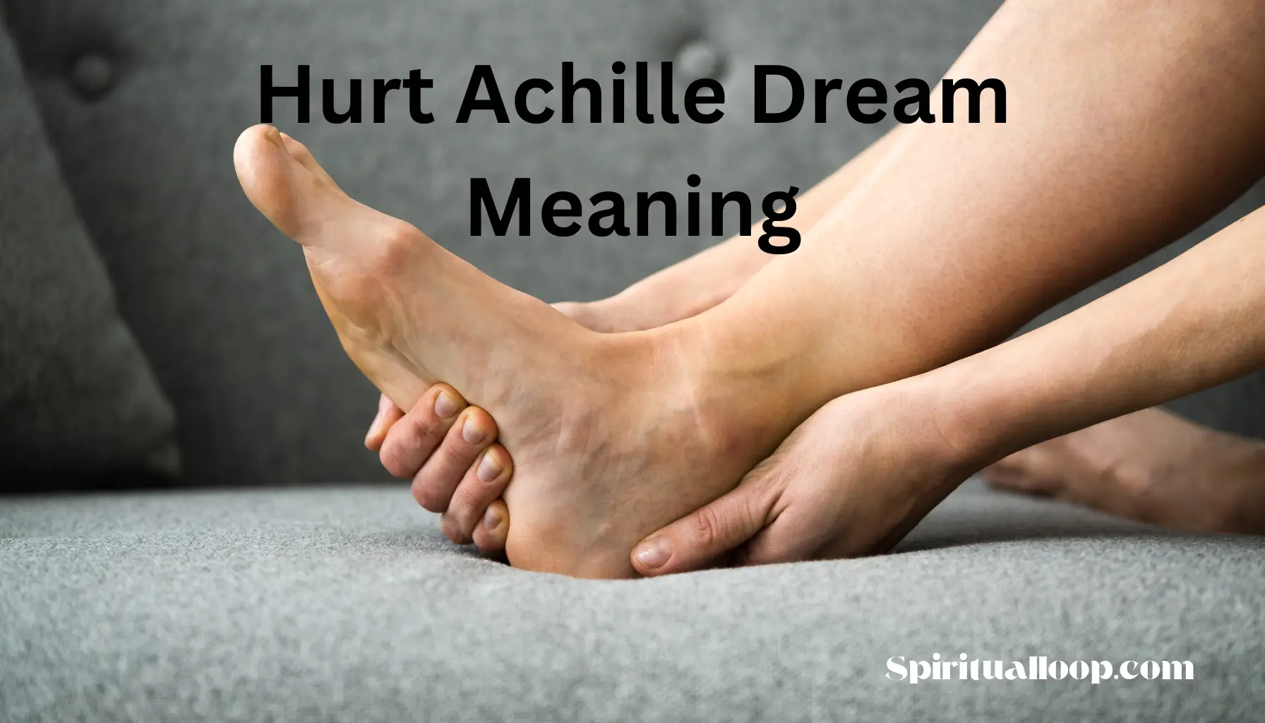 hurt achile dream meaning